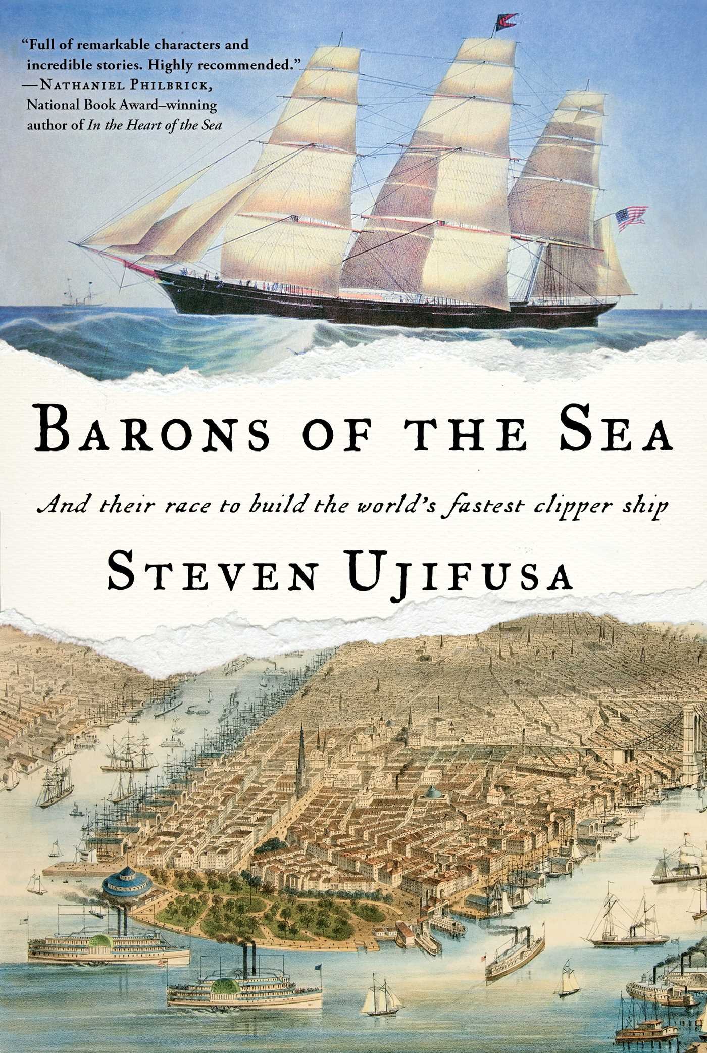 Barons of the Sea And Their Race to Build the Worlds Fastest Clipper Ship
